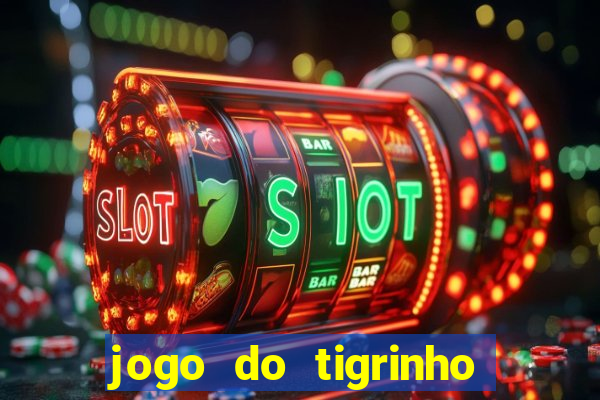 jogo do tigrinho bet vip